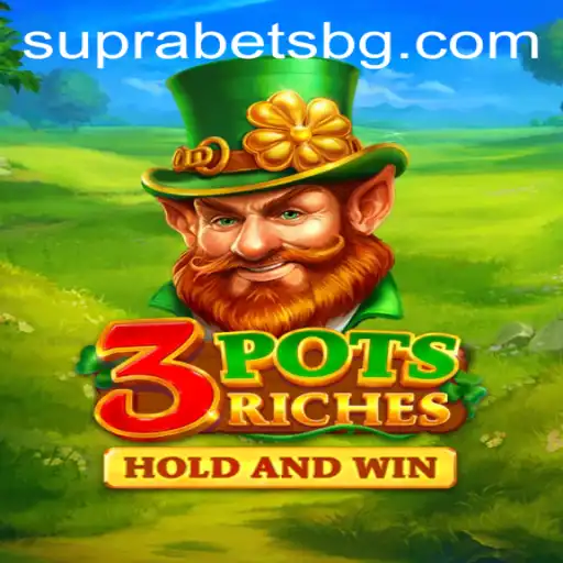 Unraveling the Excitement of 3potsRiches: A New Adventure Awaits